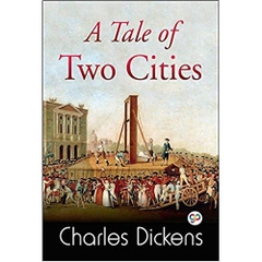 A Tale of Two Cities: A Story of the French Revolution