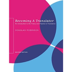 Becoming a Translator: An Introduction to the Theory and Practice of Translation