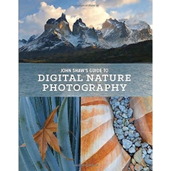 John Shaw's Guide to Digital Nature Photography