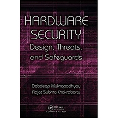 Hardware Security: Design, Threats, and Safeguards