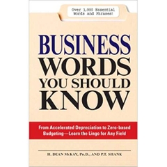 Business Words You Should Know: From accelerated Depreciation to Zero-based Budgeting - Learn the Lingo for Any Field