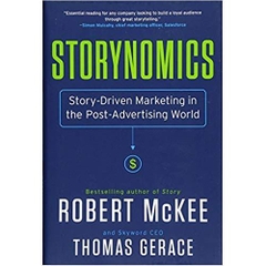 Storynomics: Story-Driven Marketing in the Post-Advertising World