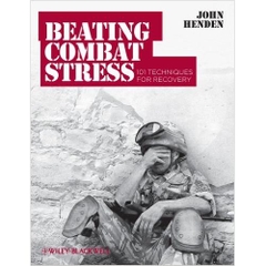 Beating Combat Stress: 101 Techniques for Recovery