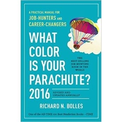 What Color Is Your Parachute? 2016: A Practical Manual for Job-Hunters and Career-Changers
