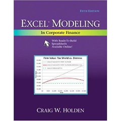 Excel Modeling in Corporate Finance (5th Edition) 5th Edition