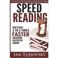 Speed Reading: How To Read 3-5 Times Faster And Become an Effective Learner