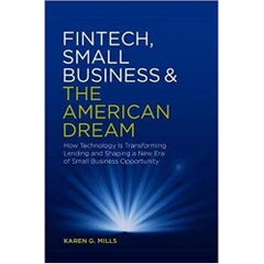 Fintech, Small Business & the American Dream: How Technology Is Transforming Lending and Shaping a New Era of Small Business Opportunity