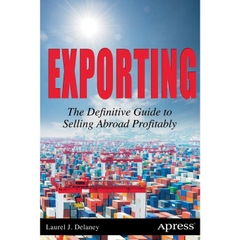 Exporting: The Definitive Guide to Selling Abroad Profitably
