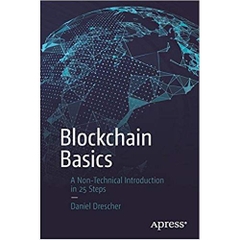 Blockchain Basics: A Non-Technical Introduction in 25 Steps 1st ed. Edition