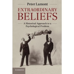 Extraordinary Beliefs: A Historical Approach to a Psychological Problem