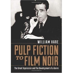 Pulp Fiction to Film Noir: The Great Depression and the Development of a Genre
