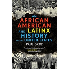 An African American and Latinx History of the United States