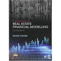 Foundations of Real Estate Financial Modelling