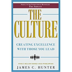 The Culture: Creating Excellence With Those You Lead