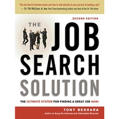 The Job Search Solution: The Ultimate System for Finding a Great Job Now!