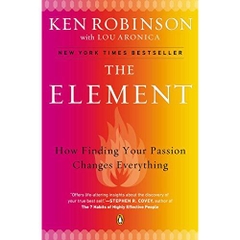 The Element: How Finding Your Passion Changes Everything