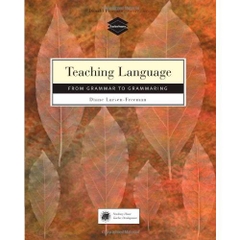 Teaching Language: From Grammar to Grammaring