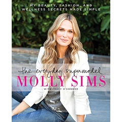 The Everyday Supermodel: My Beauty, Fashion, and Wellness Secrets Made Simple