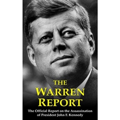 The Warren Report: The Official Report on the 1963 Assassination of President John F. Kennedy