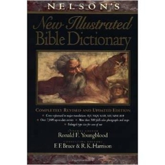 Nelson's New Illustrated Bible Dictionary: Completely Revised and Updated Edition