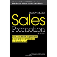 Sales Promotion: How to Create, Implement and Integrate Campaigns that Really Work