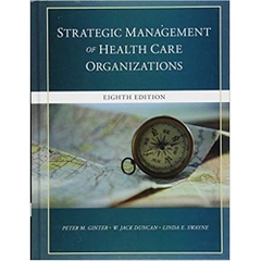 The Strategic Management of Health Care Organizations