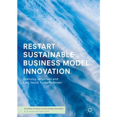 RESTART Sustainable Business Model Innovation (Palgrave Studies in Sustainable Business In Association with Future Earth)