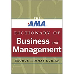 The AMA Dictionary of Business and Management