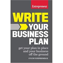 Write Your Business Plan: Get Your Plan in Place and Your Business off the Ground