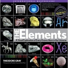 The Elements: A Visual Exploration of Every Known Atom in the Universe