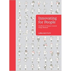 Innovating for People Handbook of Human-Centered Design Methods