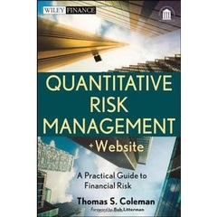 Quantitative Risk Management, + Website: A Practical Guide to Financial Risk