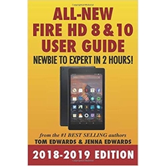 All-New Fire HD 8 & 10 User Guide - Newbie to Expert in 2 Hours!