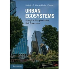 Urban Ecosystems: Ecological Principles for the Built Environment 1st Edition