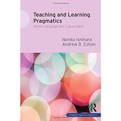 Teaching and Learning Pragmatics: Where Language and Culture Meet