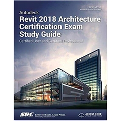 Autodesk Revit 2018 Architecture Certification Exam Study Guide