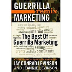 The Best of Guerrilla Marketing: Guerrilla Marketing Remix