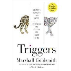 Triggers: Creating Behavior That Lasts--Becoming the Person You Want to Be