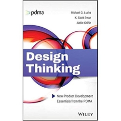 Design Thinking: New Product Development Essentials from the PDMA 1st Edition