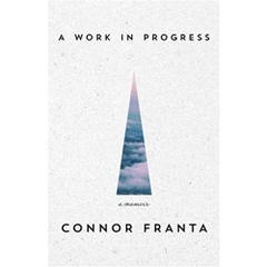 A Work in Progress: A Memoir by Connor Franta