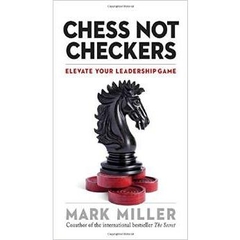 Chess Not Checkers: Elevate Your Leadership Game