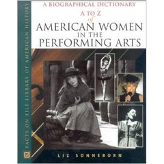 A to Z of American Women in the Performing Arts