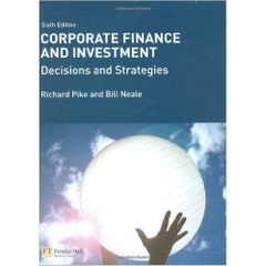 Corporate Finance and Investment: Decisions and Strategies  6th