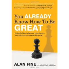 You Already Know How to Be Great: A Simple Way to Remove Interference and Unlock Your Greatest Potential