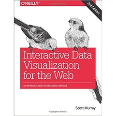 Interactive Data Visualization for the Web: An Introduction to Designing with D3 2nd Edition