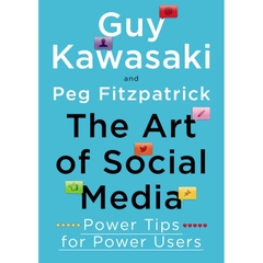 The Art of Social Media: Power Tips for Power Users