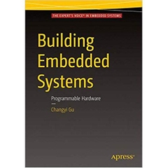 Building Embedded Systems: Programmable Hardware