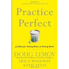 Practice Perfect: 42 Rules for Getting Better at Getting Better