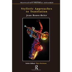 Stylistic Approaches to Translation (Translation Theories Explored)