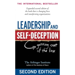 Leadership and Self-Deception: Getting Out of the Box